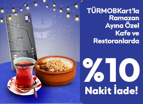 TÜRMOBKartlılara Kafe ve Restoran Harcamalarında %10 Nakit İade