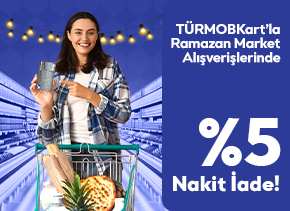 TÜRMOBKartlılara Market Alışverişlerinde%5 Nakit İade